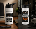 Built by Hard Work, Powered by Family| Working Dad Tumbler Design