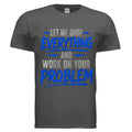 "Let Me Drop Everything & Work On Your Problem" Tee by Crazy Days Outdoors